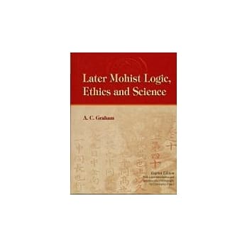 Later Mohist Logic, Ethics and Science pdf epub mobi 电子书 下载