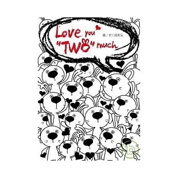 Love you “TWO” much pdf epub mobi 电子书 下载