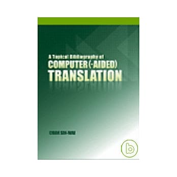 A Topical Bibliography of Computer (-aided) Translation pdf epub mobi 电子书 下载