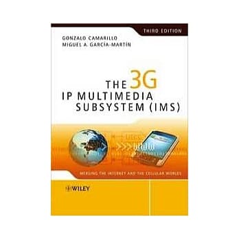 THE 3G IP MULTIMEDIA SUBSYSTEM (IMS): MERGING THE INTERNET AND THE CELLULAR WORLDS 3/E pdf epub mobi 电子书 下载