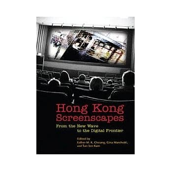 Hong Kong Screenscapes: From the New Wave to the Digital Frontier pdf epub mobi 电子书 下载