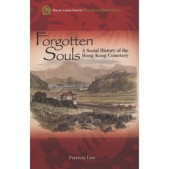 Forgotten Souls：A Social History of the Hong Kong Cemetery pdf epub mobi 电子书 下载