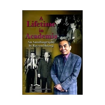 A Lifetime in Academia：An autobiography by Rayson Huang pdf epub mobi 电子书 下载
