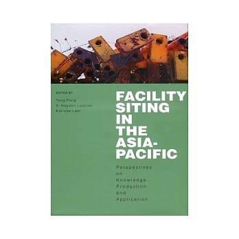 Facility Siting in the Asia-Pacific：Perspectives on Knowledge Production and Application pdf epub mobi 电子书 下载
