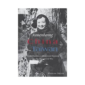 Remembering China from Taiwan：Divided Families and Bittersweet Reunions after the Chinese Civil War pdf epub mobi 电子书 下载