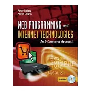 WEB PROGRAMMING AND INTERNET TECHNOLOGIES: AN E-COMMERCE APPROACH (W/CD) pdf epub mobi 电子书 下载