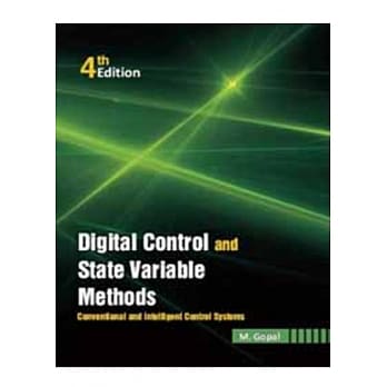 DIGITAL CONTROL AND STATE VARIABLE METHODS: CONVENTIONAL AND INTELLIGENT CONTROL SYSTEMS 4/E pdf epub mobi 电子书 下载
