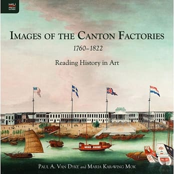 Images of the Canton Factories 1760–1822：Reading History in Art pdf epub mobi 电子书 下载