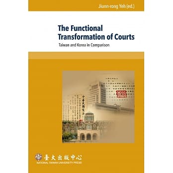 The Functional Transformation of Courts：Taiwan and Korea in Comparison pdf epub mobi 电子书 下载