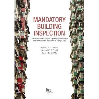 Mandatory Building Inspection：An Independent Study on Aged Private Buildings and Professional Workforce in Hong Kong pdf epub mobi 电子书 下载