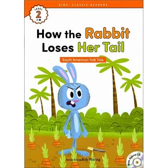 Kids’ Classic Readers 2-8 How the Rabbit Loses Her Tail with Hybrid CD/1片 pdf epub mobi 电子书 下载
