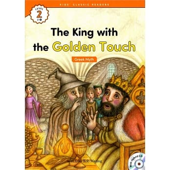Kids’ Classic Readers 2-9 The King with the Golden Touch with Hybrid CD/1片 pdf epub mobi 电子书 下载