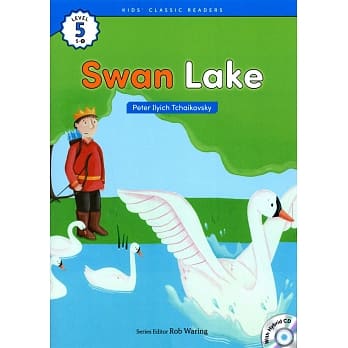 Kids’ Classic Readers 5-8 Swan Lake with Hybrid CD/1片 pdf epub mobi 电子书 下载