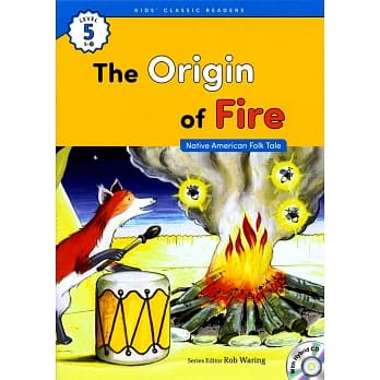 Kids’ Classic Readers 5-10 The Origin of Fire with Hybrid CD/1片 pdf epub mobi 电子书 下载