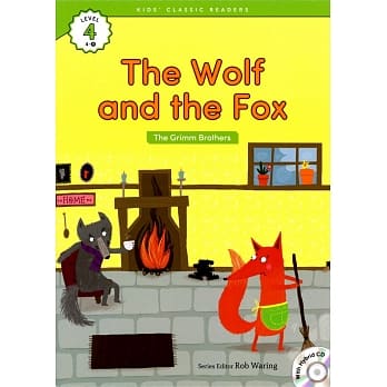 Kids’ Classic Readers 4-9 The Wolf and the Fox with Hybrid CD/1片 pdf epub mobi 电子书 下载