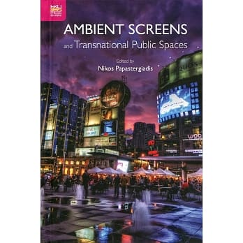 Ambient Screens and Transnational Public Spaces pdf epub mobi 电子书 下载