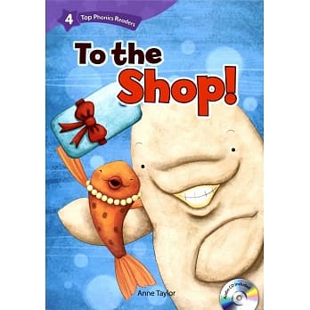 Top Phonics Readers 4: To the Shop! with Audio CD/1片 pdf epub mobi 电子书 下载