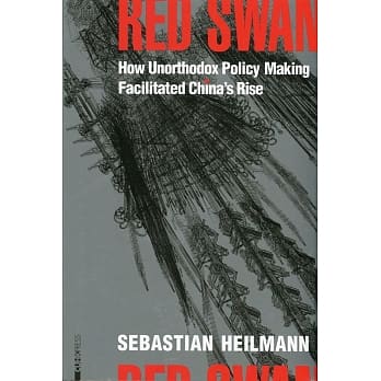 Red Swan：How Unorthodox Policy-Making Facilitated China’s Rise pdf epub mobi 电子书 下载