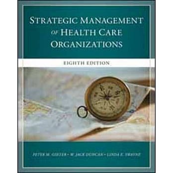 THE STRATEGIC MANAGEMENT OF HEALTH CARE ORGANIZATIONS 8/E pdf epub mobi 电子书 下载