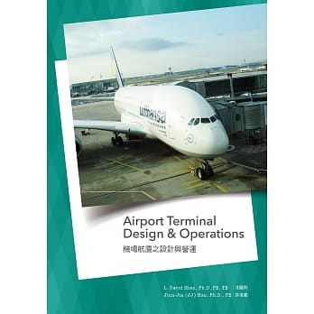 Airport Terminal Design & Operations(英)：机场航厦之设计与营运 pdf epub mobi 电子书 下载