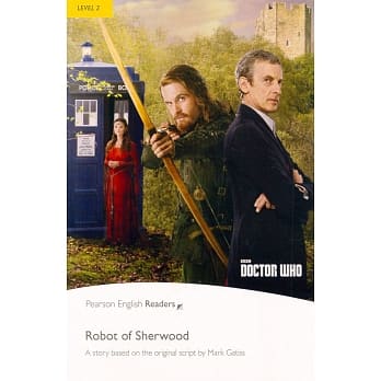 Pearson English Readers Level 2: Doctor Who: Robot of Sherwood with MP3 Audio CD/1片 pdf epub mobi 电子书 下载
