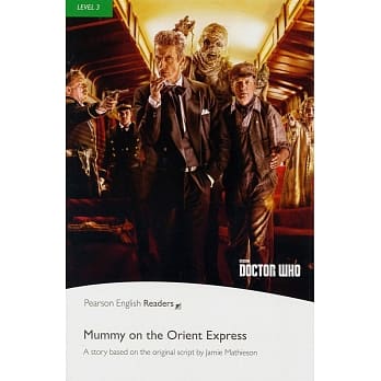Pearson English Readers Level 3: Doctor Who: Mummy on the Orient Express with MP3 Audio CD/1片 pdf epub mobi 电子书 下载