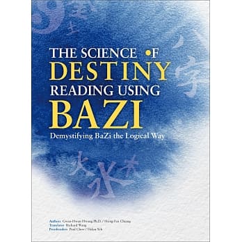 The Science of Destiny Reading Using Bazi: Demystifying BaZi the Logical Way（20K） pdf epub mobi 电子书 下载