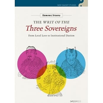The Writ of the Three Sovereigns：From Local Lore to Institutional Daoism pdf epub mobi 电子书 下载
