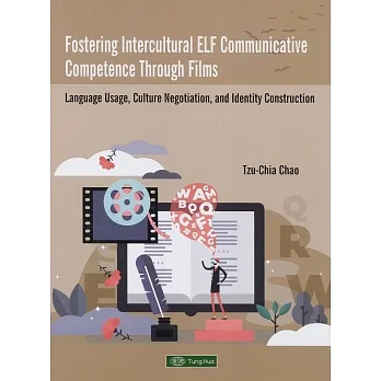 Fostering Intercultural ELF Communicative Competence Through Films：Language Usage, Culture Negotiation and Identity Construction pdf epub mobi 电子书 下载